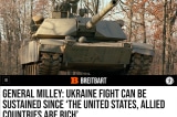 Tướng Milley: Chiến tranh Ukraine có thể kéo dài nhờ Mỹ và đồng minh giàu có và hùng mạnh